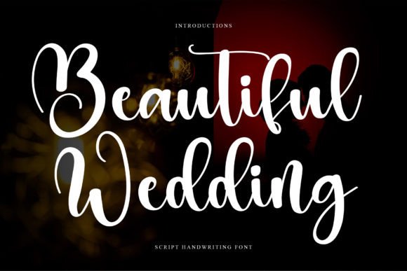 Beautiful Wedding: A Guide to Using This Elegant Script Font