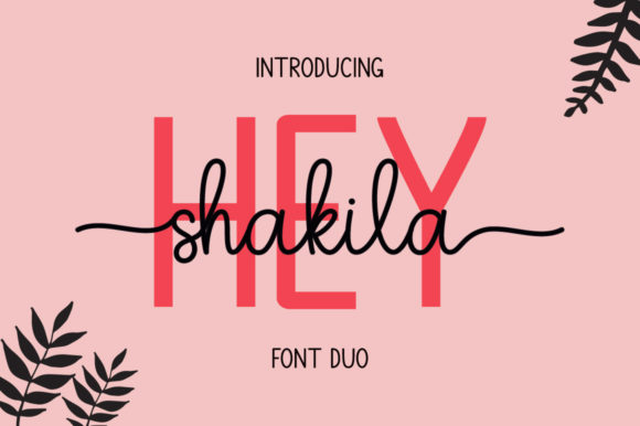 Bring Your Ideas to Life with the Hey Shakila Font Duo